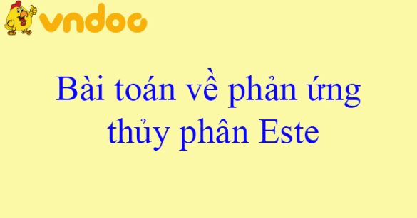 Bài toán về phản ứng thủy phân Este