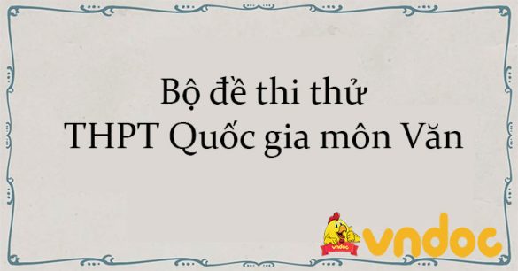 Bộ đề thi thử THPT Quốc gia năm 2023 môn Văn