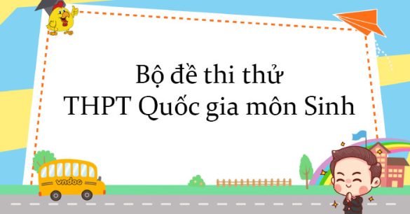 Bộ đề thi thử THPT Quốc gia 2023 môn Sinh