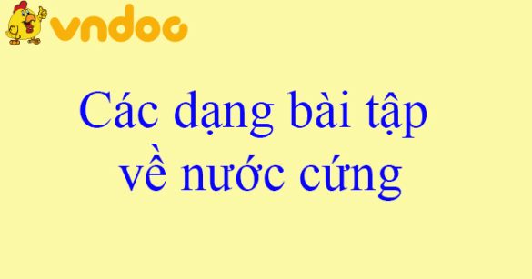 Các dạng bài tập về nước cứng