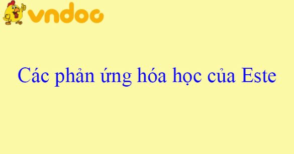 Các phản ứng hóa học của Este