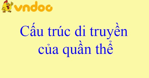 Cấu trúc di truyền của quần thể