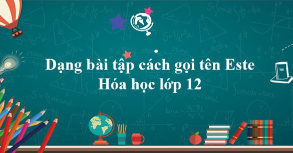 Dạng bài tập danh pháp Este Có đáp án