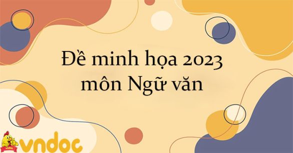 Đề minh họa 2023 môn Ngữ văn