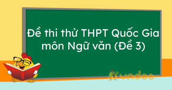 Đề thi thử THPT quốc gia 2023 môn Văn (Đề 3)