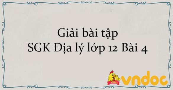 Giải bài tập SGK Địa lý lớp 12 Bài 4: Lịch sử hình thành và phát triển lãnh thổ