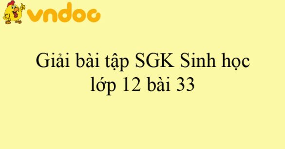 Giải bài tập SGK Sinh học lớp 12 bài 33: Sự phát triển của sinh giới qua các đại địa chất