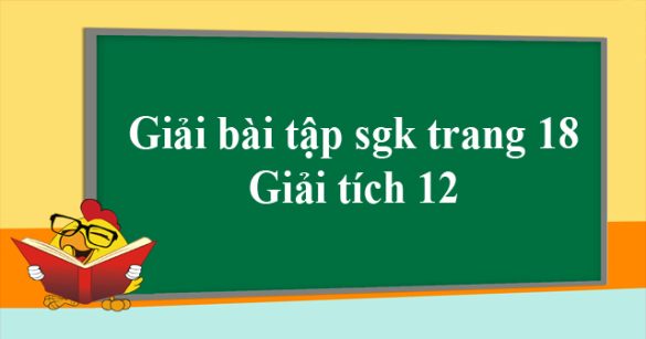 Giải bài tập trang 18 SGK Giải tích lớp 12: Cực trị của hàm số