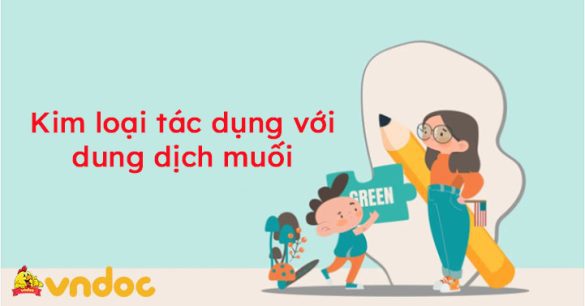 Kim loại tác dụng với dung dịch muối