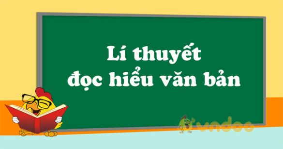 Lí thuyết đọc hiểu văn bản