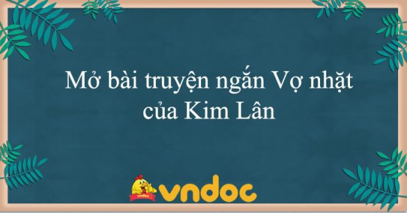 Mở bài Vợ nhặt