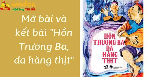 Mở bài và kết bài Hồn Trương Ba da hàng thịt của Lưu Quang Vũ