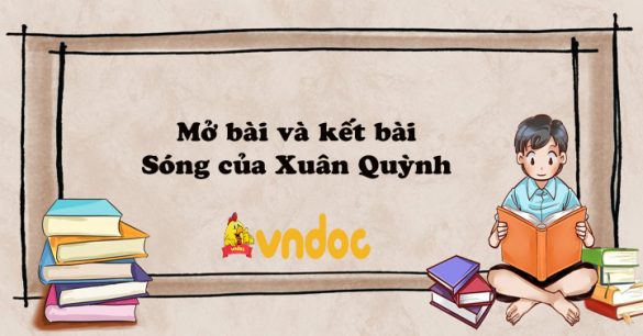 Mở bài và kết bài Sóng Xuân Quỳnh