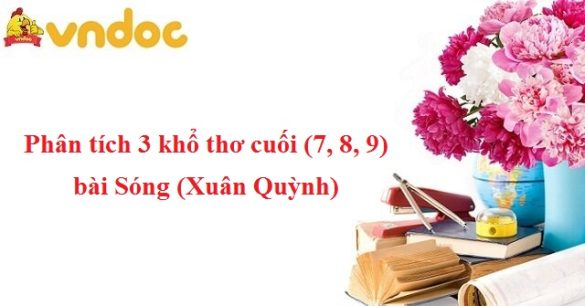 Phân tích 3 khổ thơ cuối bài Sóng (Xuân Quỳnh)