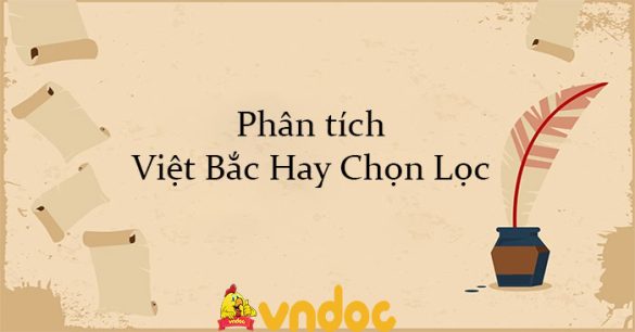 Phân tích Việt Bắc Hay Chọn Lọc