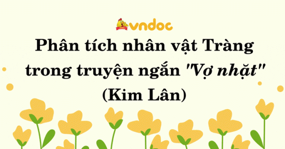 Phân tích nhân vật Tràng hay nhất