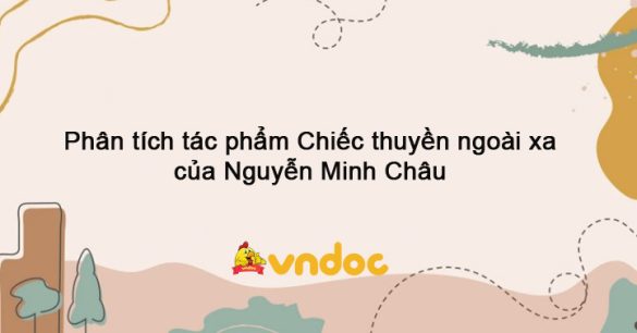 Phân tích Chiếc thuyền ngoài xa siêu hay