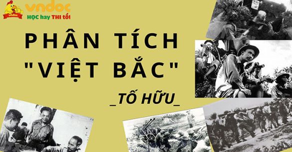 Phân tích bài thơ Việt Bắc hay nhất