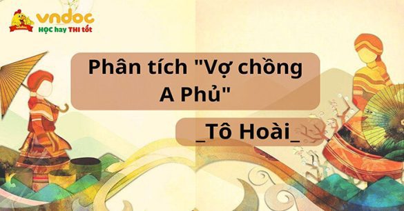 Phân tích Vợ chồng A Phủ