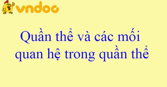 Quần thể và các mối quan hệ trong quần thể