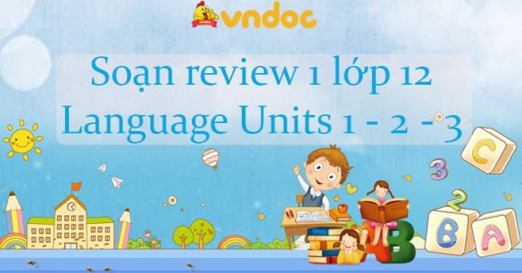 Review 1 lớp 12 Language