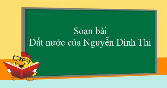 Soạn bài Đất nước của Nguyễn Đình Thi