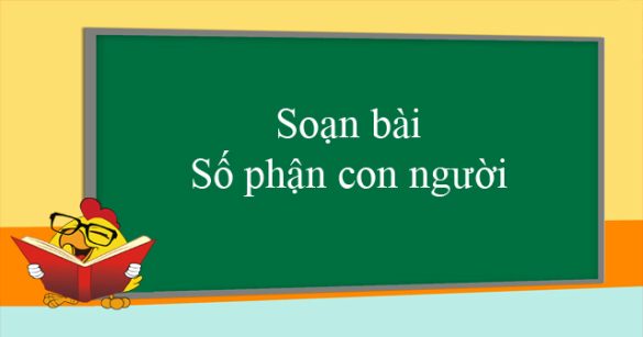 Soạn bài Số phận con người