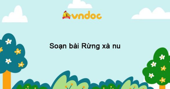 Soạn bài Rừng xà nu