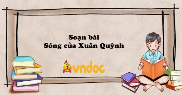 Soạn bài Sóng của Xuân Quỳnh