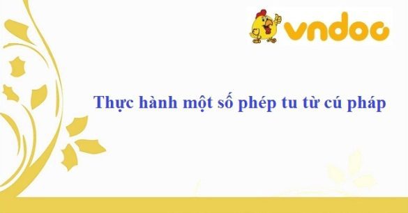 Thực hành một số phép tu từ cú pháp