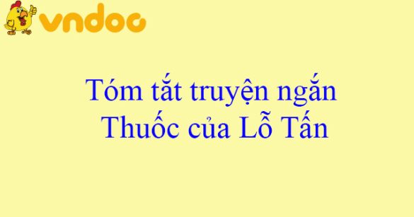 Tóm tắt truyện ngắn Thuốc của Lỗ Tấn