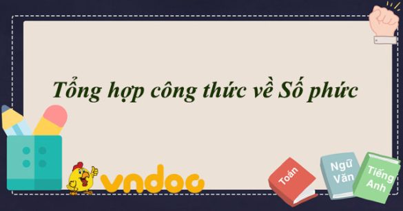 Công thức Số phức Toán 12