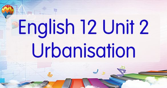 Từ vựng Unit 2 lớp 12 Urbanisation