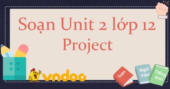 Unit 2 lớp 12 Project