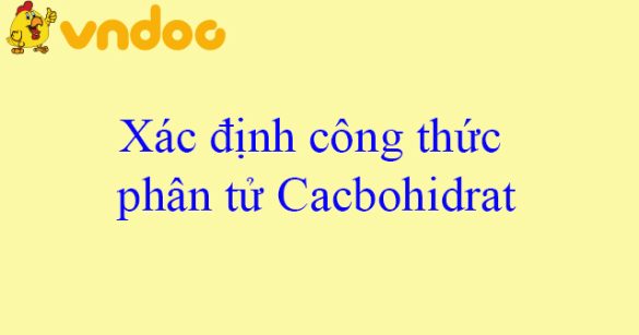 Xác định công thức phân tử Cacbohidrat