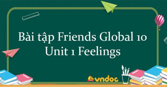 Bài tập tiếng Anh 10 Friends Global unit 1