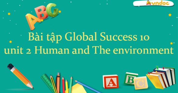 Bài tập tiếng Anh 10 global success unit 2