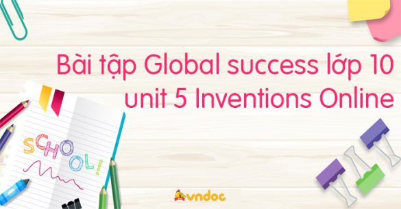 Bài tập tiếng Anh 10 global success unit 5 Online