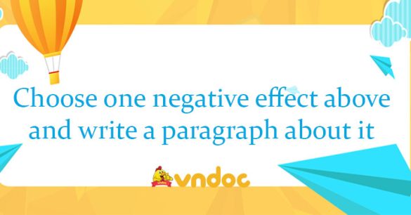 Choose one negative effect that you have discussed above and write a paragraph about it