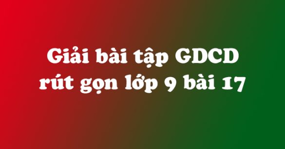 Giải bài tập SGK Giáo dục công dân 9 bài 17