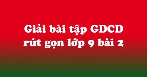 Giải bài tập SGK Giáo dục công dân 9 bài 2: Tự chủ