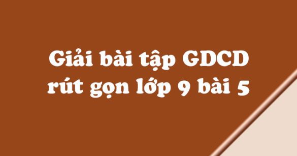 Giải bài tập SGK Giáo dục công dân 9 bài 5