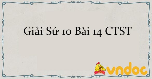 Giải Sử 10 Bài 14: Hành trình phát triển và thành tựu văn minh Đông Nam Á cổ trung đại CTST