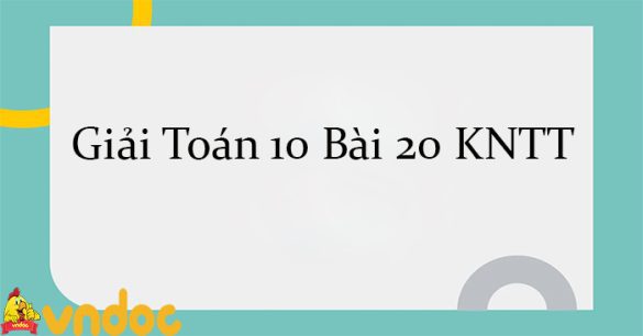 Giải Toán 10 Bài 20: Vị trí tương đối giữa hai đường thẳng. Góc và khoảng cách KNTT