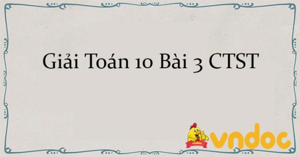 Giải Toán 10 Bài 3: Phương trình quy về bậc hai CTST