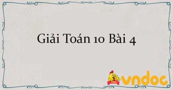 Giải Toán 10 Bài 4: Bất phương trình bậc hai một ẩn CD