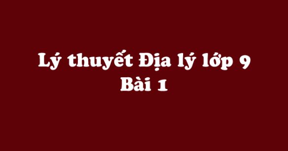 Địa 9 bài 1: Cộng đồng các dân tộc Việt Nam