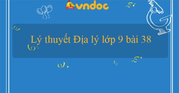 Địa lí 9 bài 38: Phát triển tổng hợp kinh tế và bảo vệ tài nguyên môi trường biển đảo