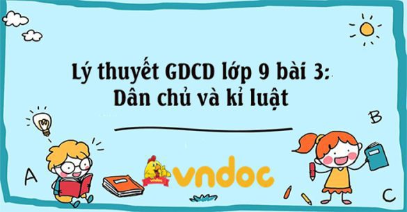 GDCD 9 bài 3: Dân chủ và kỉ luật