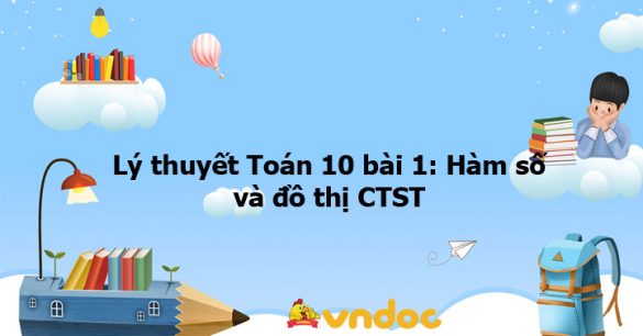 Lý thuyết Toán 10 bài 1: Hàm số và đồ thị CTST